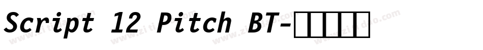 Script 12 Pitch BT字体转换